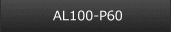 AL100-P60